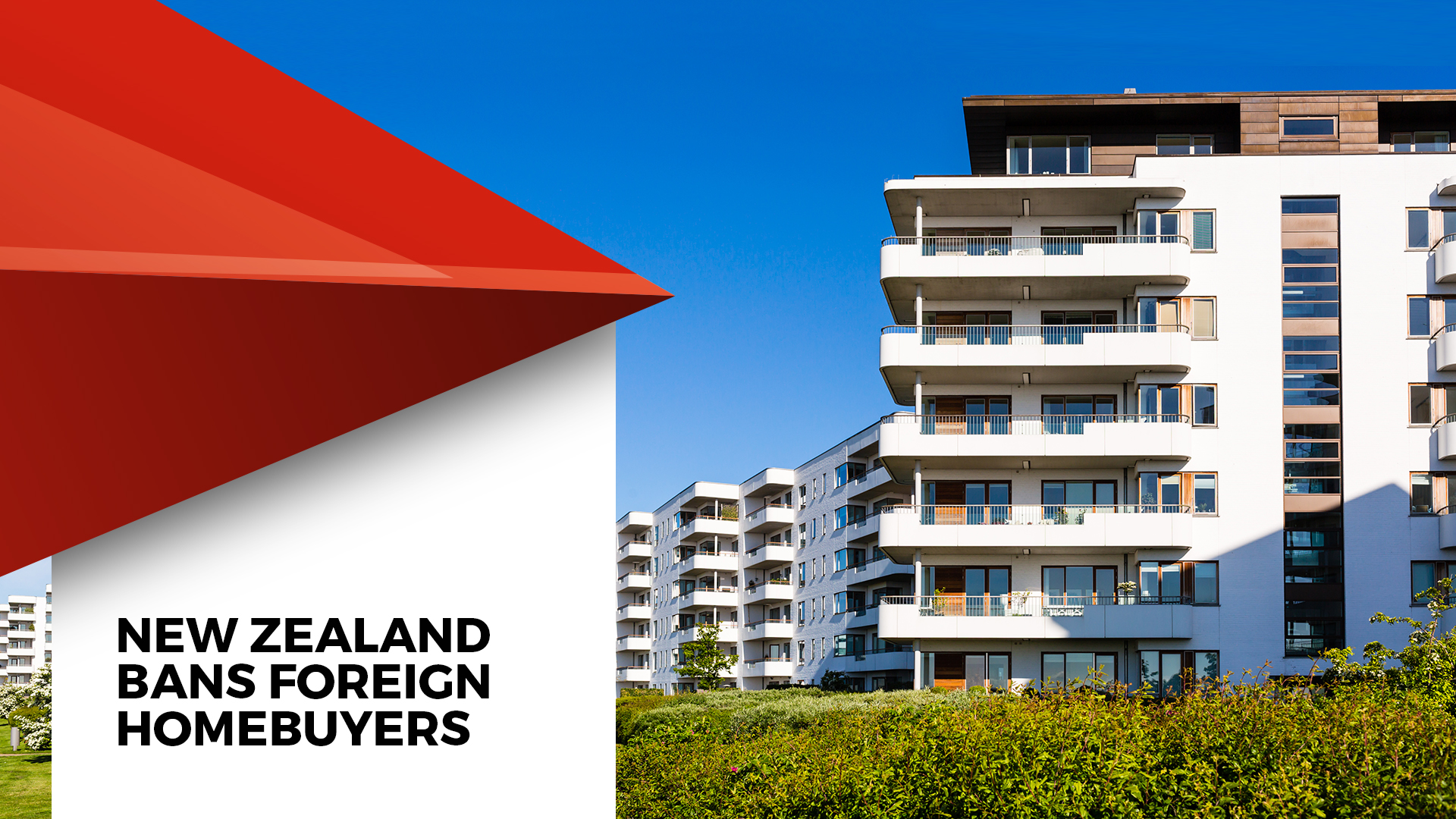 New Zealand Bans NonResidents From Buying Homes