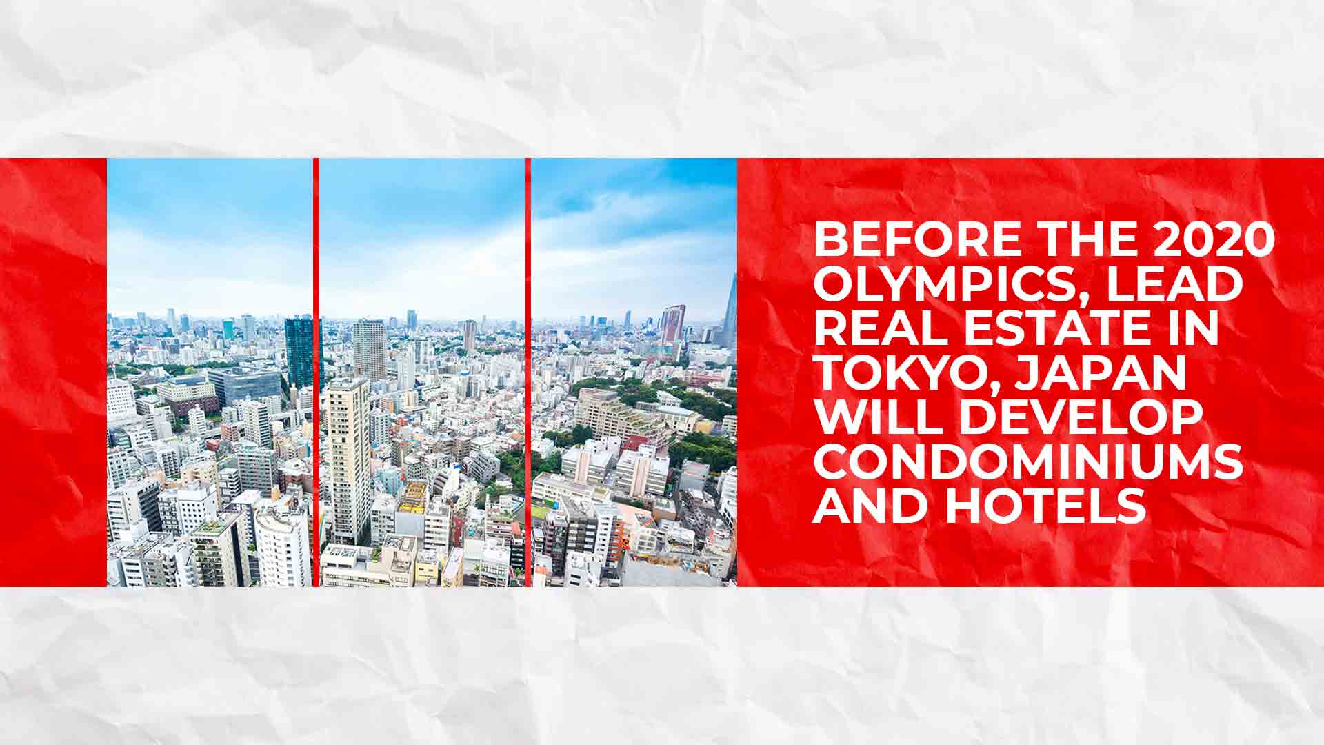 Japan's First! Japanese Real Estate Developer Lead Real Estate