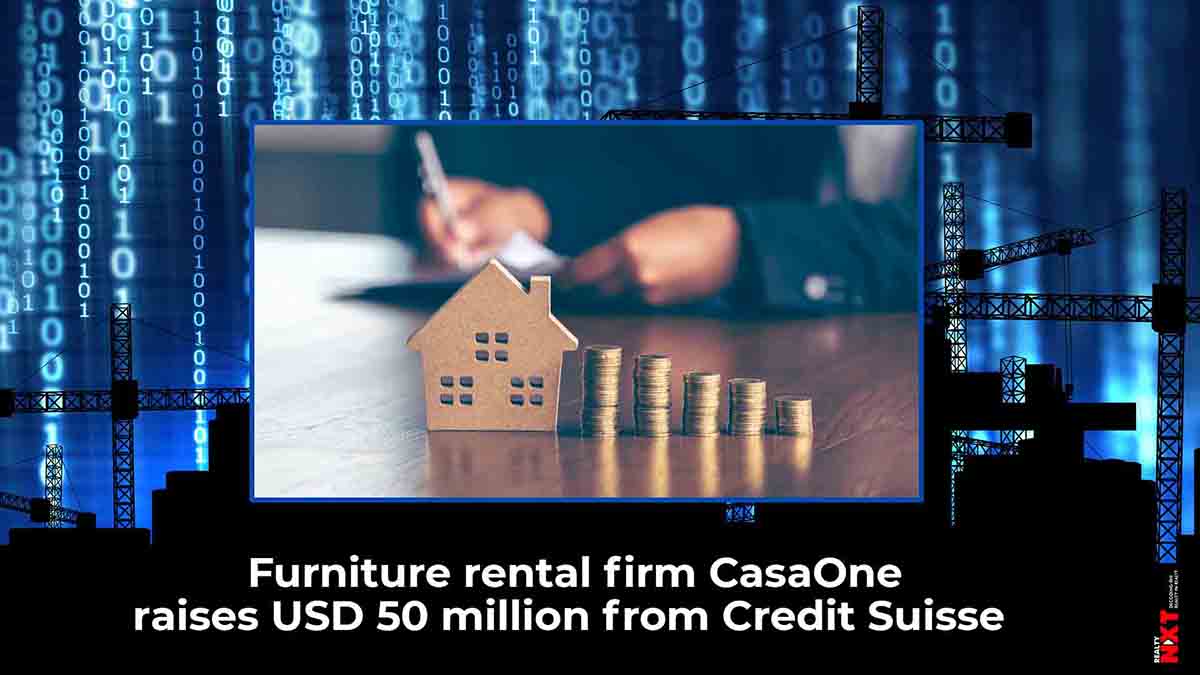 Furniture Rental Company CasaOne Raised USD 50 Million