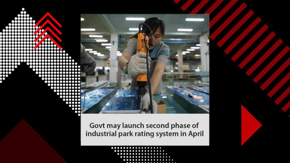 Govt May Launch Second Phase Of Industrial Park Rating System