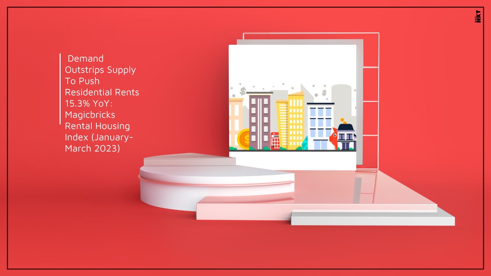 Demand Outstrips Supply To Push Residential Rents 15.3 YoY