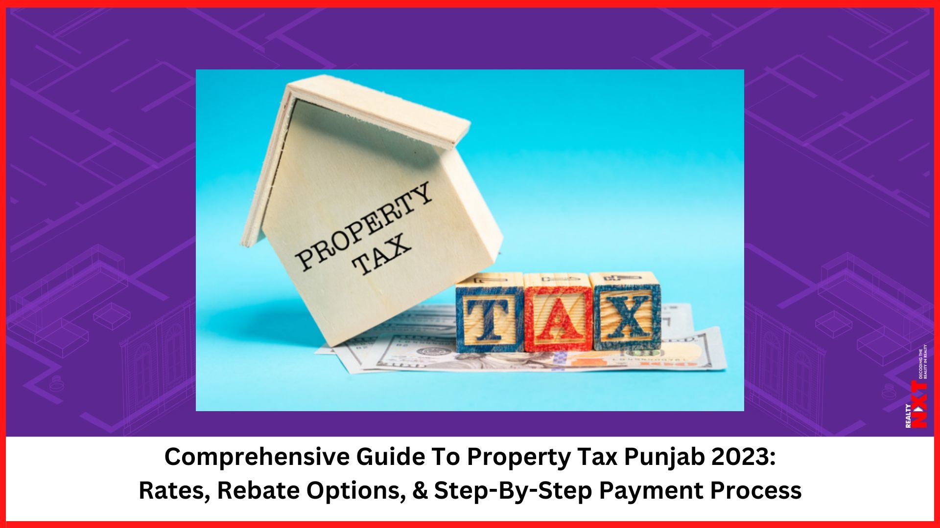 Navigating Property Tax In Punjab 2023: Rates, Rebates 
