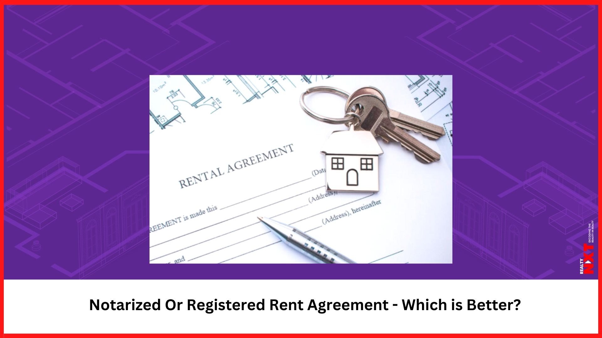 Understanding Rent Agreements Notarized vs. Registered Making The
