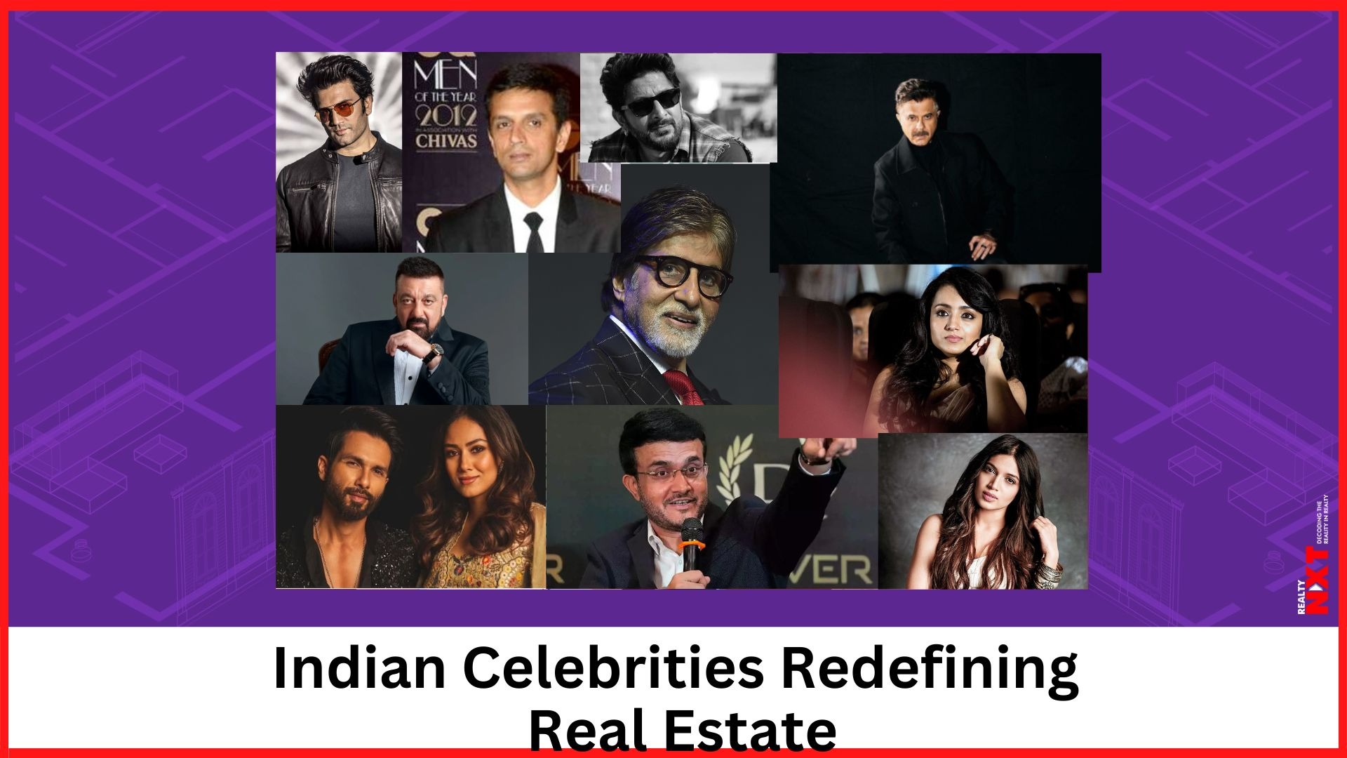 Indian Celebrities Shaping The Real Estate World As Brand Ambassadors