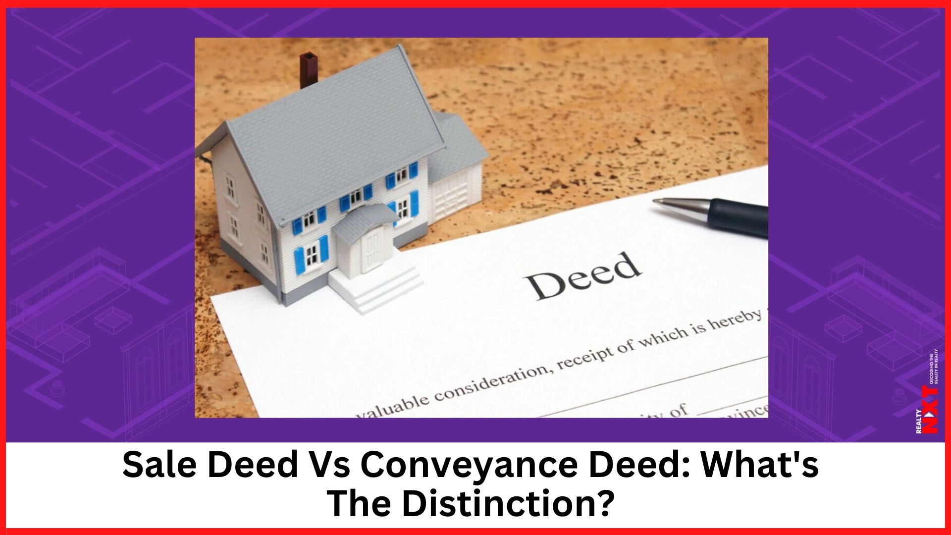 Mastering Property Transfers In India Understanding Sale Deeds Vs Conveyance Deeds