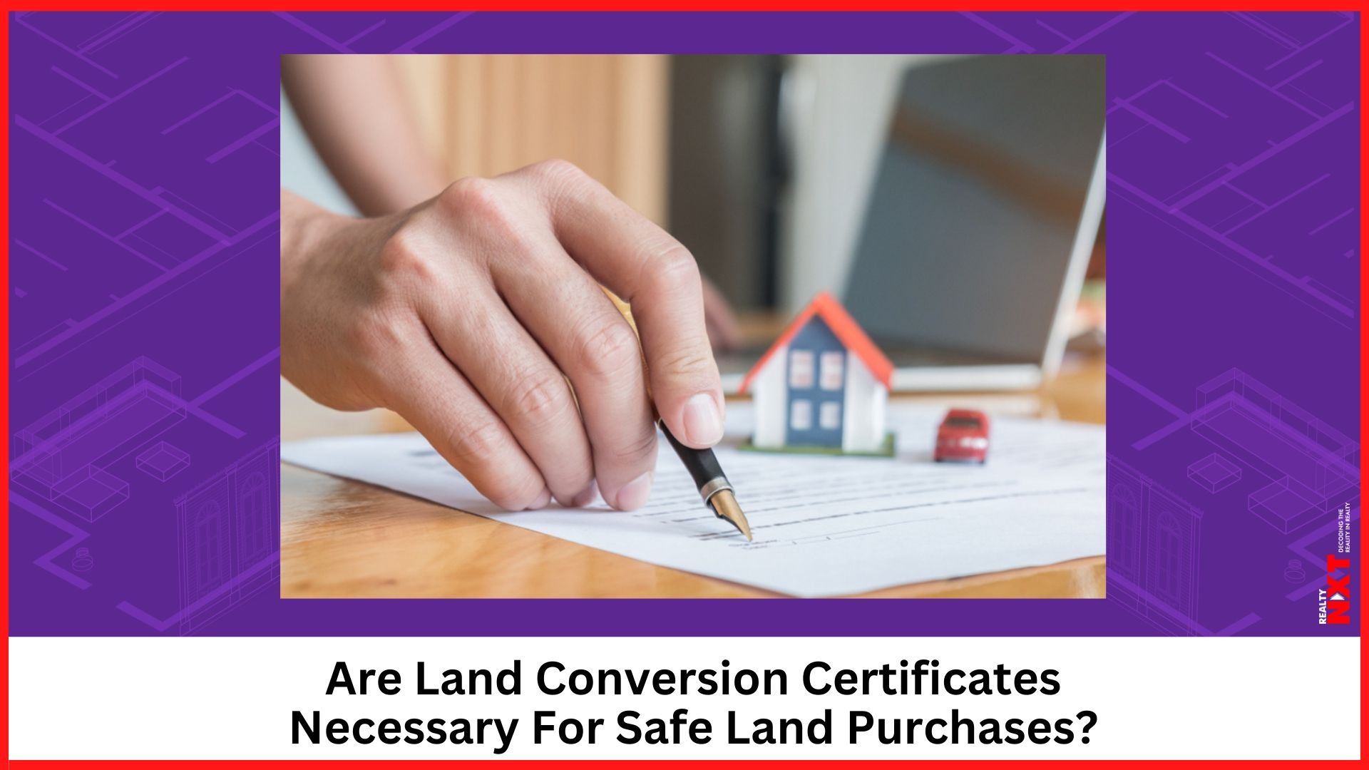 Demystifying Land Conversion Certificates Why They're A MustHave For