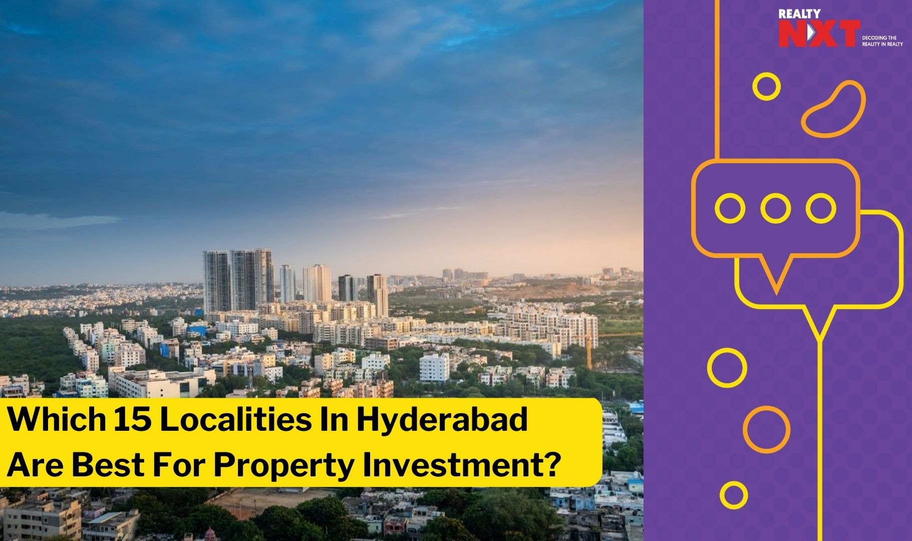 Hyderabad Real Estate: Top 15 Localities To Buy A Property In 2024